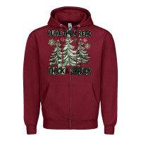 Burgundy I Like Them Real Thick And Sprucy Zipper Hoodie - FaDigitalArtStudio