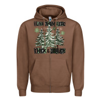 Chestnut I Like Them Real Thick And Sprucy Zipper Hoodie - FaDigitalArtStudio