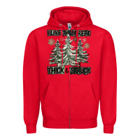 Red I Like Them Real Thick And Sprucy Zipper Hoodie - FaDigitalArtStudio