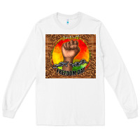 White juneteenth freedom day Long Sleeve Tee - TumblerDesignByShophia