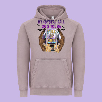 My Crystal Ball Says You're Vintage Hoodie Designed By Texasbilliewilder