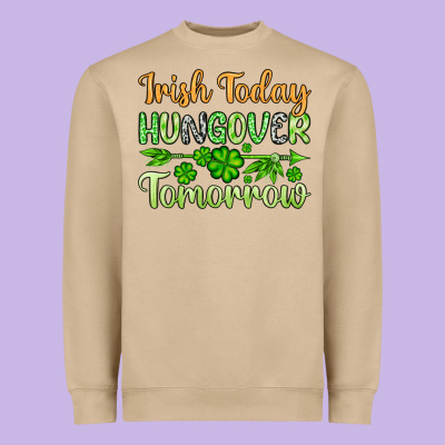St. Patrick's Irish Today Hungover Tomorrow Heavyweight Sweatshirt Designed By Oliviacreatesart
