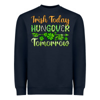 Navy St. Patrick's Irish today hungover tomorrow Heavyweight Sweatshirt - OliviaCreatesArt