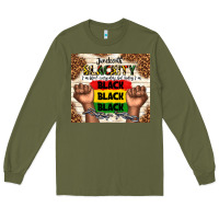 Army Green juneteenth blackity black black black Long Sleeve Tee - TumblerDesignByShophia