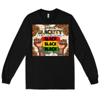 Black juneteenth blackity black black black Long Sleeve Tee - TumblerDesignByShophia