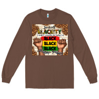 Chestnut juneteenth blackity black black black Long Sleeve Tee - TumblerDesignByShophia