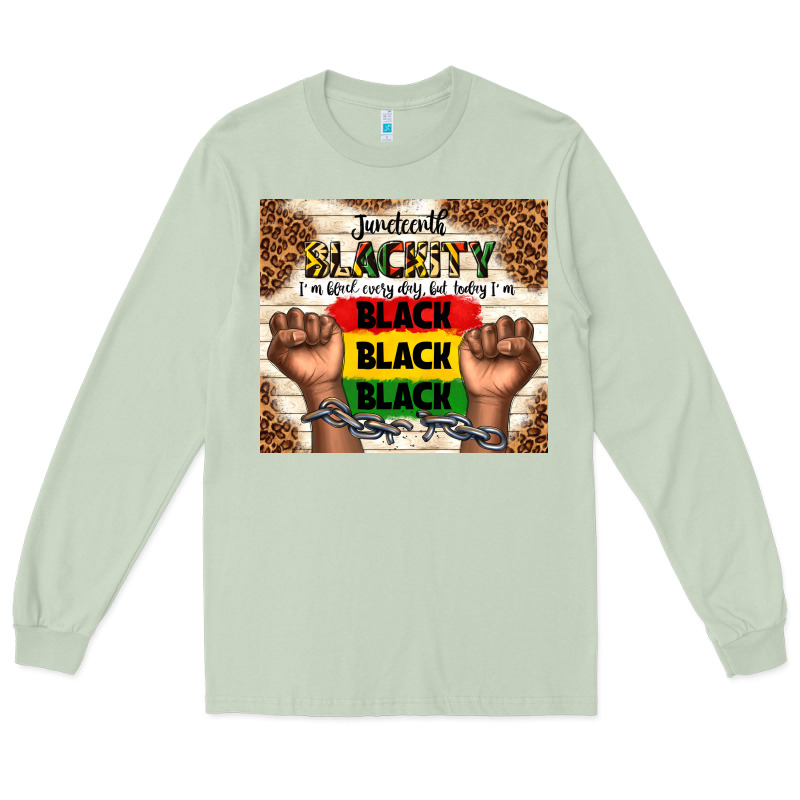 Juneteenth Blackity Black Black Black Long Sleeve Tee by TumblerDesignByShophia | Teevron