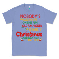 Colony Blue Nobody's Walking Out Old Fashioned Family Classic Tee - Bettercallsaul