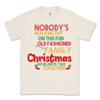 Natural Nobody's Walking Out Old Fashioned Family Classic Tee - Bettercallsaul
