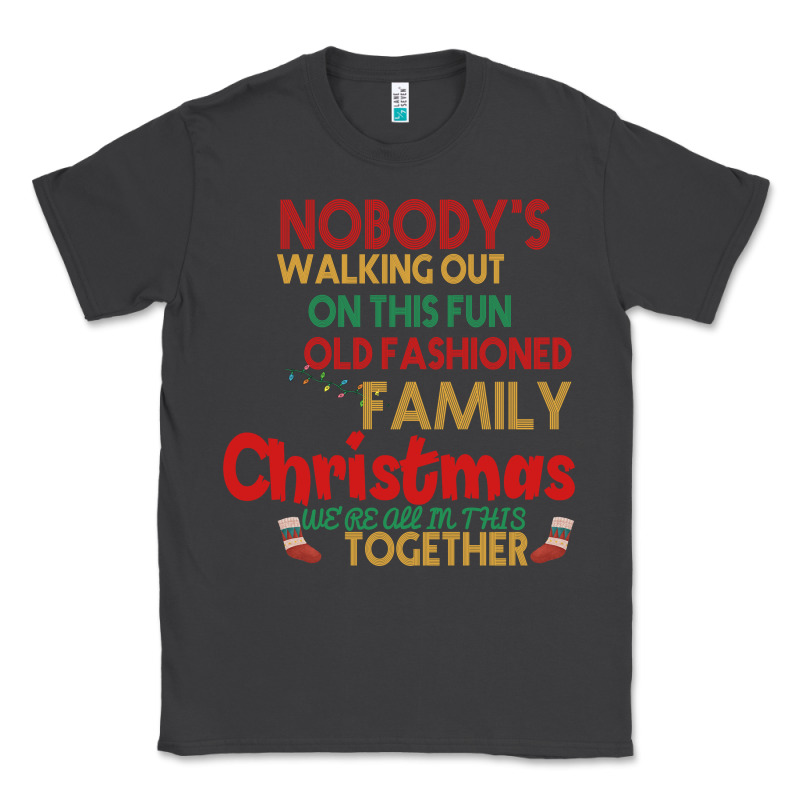 Nobody's Walking Out Old Fashioned Family Classic Tee by Bettercallsaul | Teevron