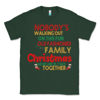 Sports Green Nobody's Walking Out Old Fashioned Family Classic Tee - Bettercallsaul