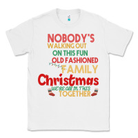 White Nobody's Walking Out Old Fashioned Family Classic Tee - Bettercallsaul
