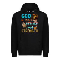 Black God Is Our Refuge And Strength Premium Hoodie - BundleAndBundleShop