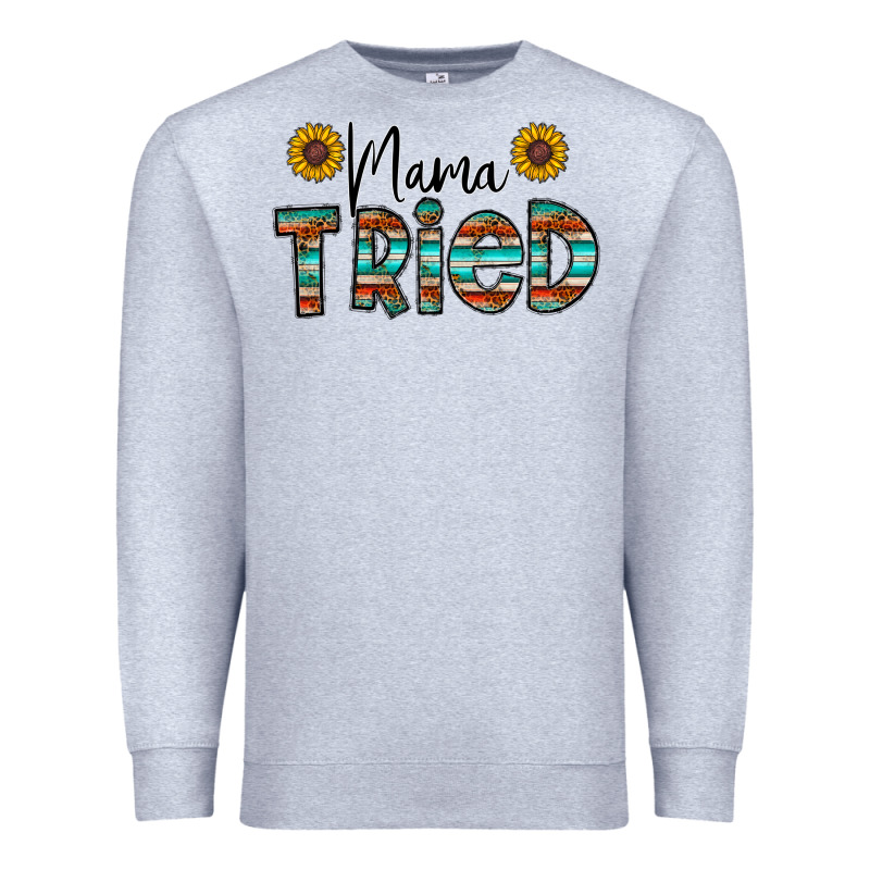 Mama Tried Premium Sweatshirt by CowhideDigitalArt | Teevron