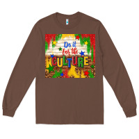 Chestnut do it for the culture Long Sleeve Tee - TumblerDesignByShophia