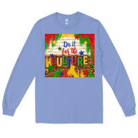 Colony Blue do it for the culture Long Sleeve Tee - TumblerDesignByShophia