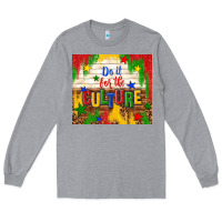 Heather Grey do it for the culture Long Sleeve Tee - TumblerDesignByShophia