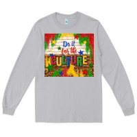 Moon Dust do it for the culture Long Sleeve Tee - TumblerDesignByShophia