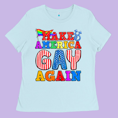 Make America Gay Again Ladies Tee Designed By Bundleandbundleshop