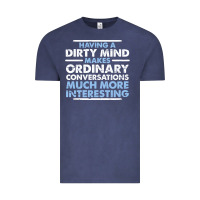 Having A Dirty Mind Makes Ordinary Conversations Much More Interesting Vintage Tee | Teevron