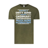 Vintage Olive having a dirty mind makes ordinary conversations much more interesting Vintage Tee - linhVisuals