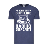 I Don't Golf But I Like Racing Golf Carts Vintage Tee | Teevron