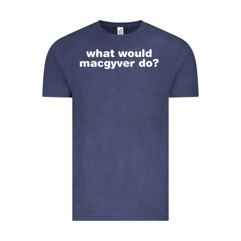 What Would Macgyver Do Vintage Tee by linhVisuals | Teevron