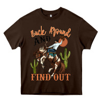 Chocolate Brown buck around and find out rodeo cowboy Heavy Core Tee - MaliasSmallBusiness