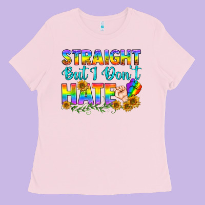 Lgbtq+ Straight But I Don't Hate Ladies Tee Designed By Bundleandbundleshop
