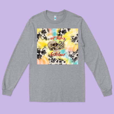 Not Today Bitches Long Sleeve Tee Designed By Tumblerdesignbyshophia