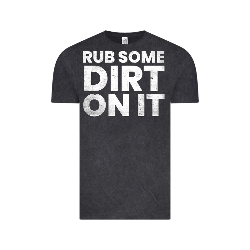 Vintage Funny Shirts For Men, Rub Some Dirt On It Long Sleeve T Shirt Vintage Tee by linhVisuals | Teevron