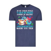 Vintage Denim yarn t  shirt in my dream world yarn is free, coffee is healthy and cr Vintage Tee - linhVisuals