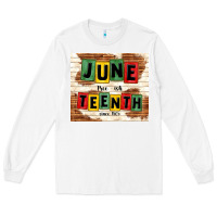 White juneteenth free ish since 1865 Long Sleeve Tee - TumblerDesignByShophia