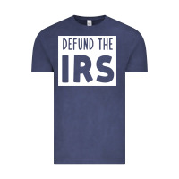 Defund The Irs Vintage Tee | Teevron