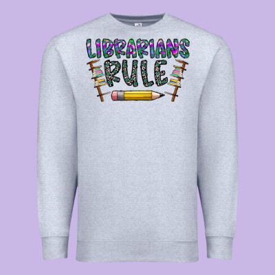 Librarians Rule Premium Sweatshirt Designed By Cowhidedigitalart