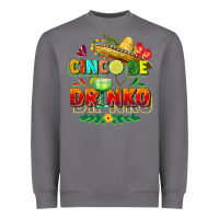 Cinco De Drinko Heavyweight Sweatshirt | Teevron
