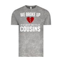Cloud Rock we broke up still cousins funny redneck break up gag joke t shirt Vintage Tee - linhVisuals