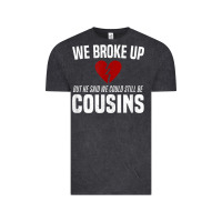 Vintage Black we broke up still cousins funny redneck break up gag joke t shirt Vintage Tee - linhVisuals