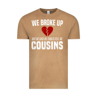 Vintage Camel we broke up still cousins funny redneck break up gag joke t shirt Vintage Tee - linhVisuals