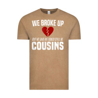 Vintage Coffee we broke up still cousins funny redneck break up gag joke t shirt Vintage Tee - linhVisuals