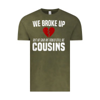 Vintage Olive we broke up still cousins funny redneck break up gag joke t shirt Vintage Tee - linhVisuals