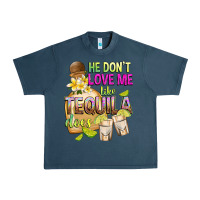 Midnight Navy He Don't Love Me Like Tequila Does Urban Heavy Tee - texasbilliewilder