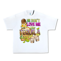 White He Don't Love Me Like Tequila Does Urban Heavy Tee - texasbilliewilder