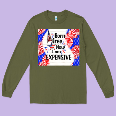 Born Free Now I Am Expensive Long Sleeve Tee Designed By Tumblerdesignbyshophia