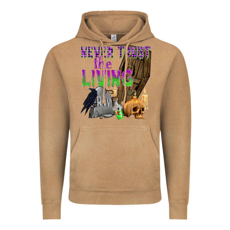 Never Trust The Living Vintage Hoodie by texasbilliewilder | Teevron