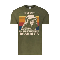 Vintage Olive i knew it im surrounded by assholes Vintage Tee - linhVisuals