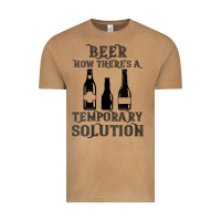 Womens Funny Beer Now There's A Temporary Solution Drinking Design V N Vintage Tee | Teevron