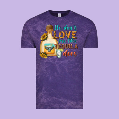 He Dont Love Me Like Tequila Does Vintage Tee Designed By Texasbilliewilder