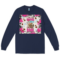 Navy i like my coffee cold like my soul Long Sleeve Tee - TumblerDesignByShophia