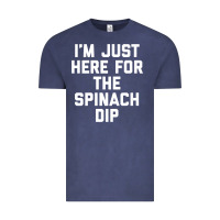 Vintage Denim foodie appetizer i'm just here for the spinach dip premium t shirt Vintage Tee - linhVisuals